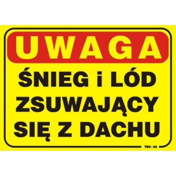 TABLICA 35*25CM  ŚNIEG I LÓD ZSUWAJĄCY SIĘ Z DACHU