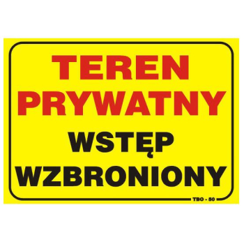 TABLICA 35*25CM UWAGA! TEREN PRYWATNY WSTĘP WZBRONIONY
