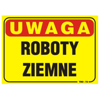 TABLICA 35*25CM UWAGA! ROBOTY ZIEMNE