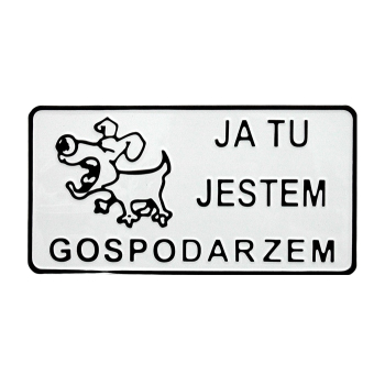 TABLICA 15*29CM JA TU JESTEM GOSPODARZEM