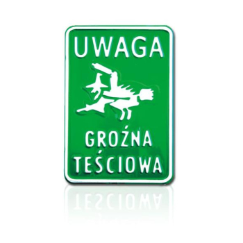 TABLICA 15*20CM UWAGA GROŹNA TEŚCIOWA
